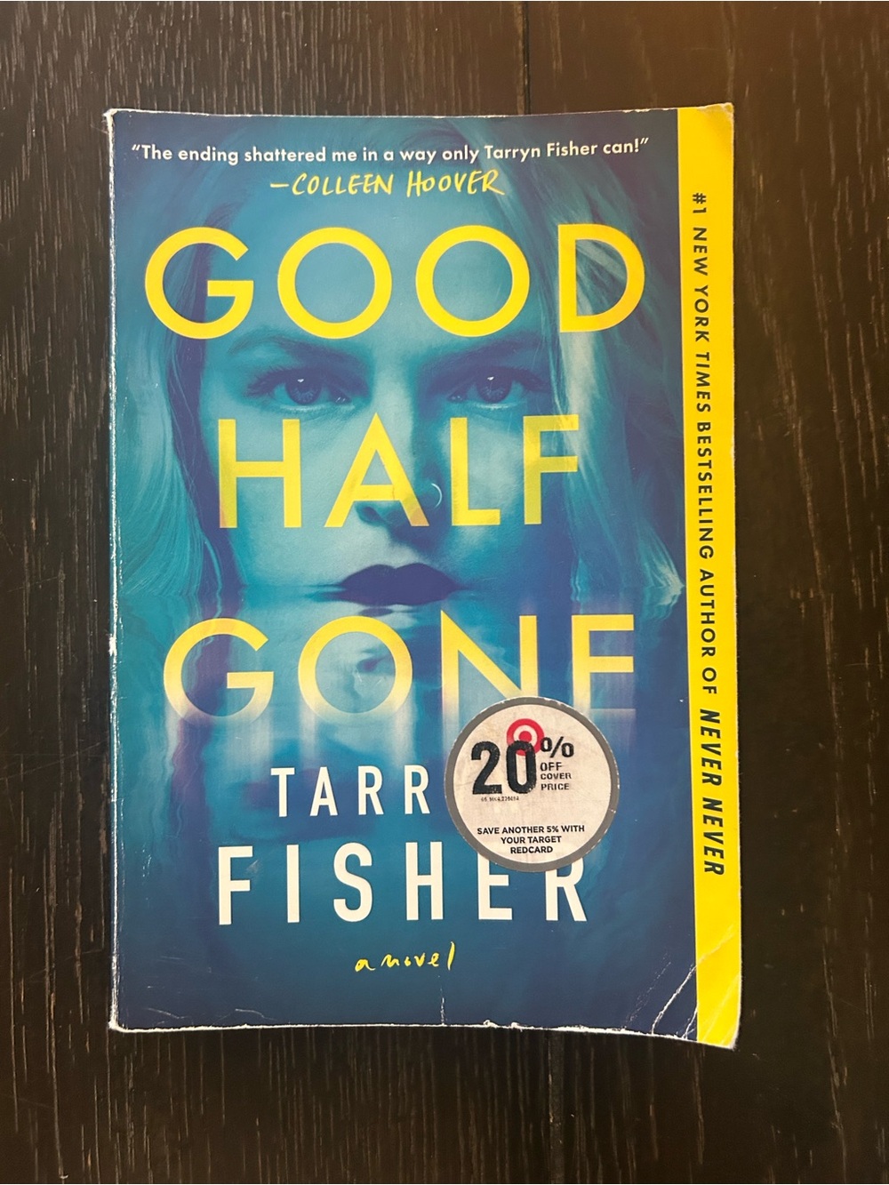 Good Half Gone by Tarryn Fisher - Blue & Yellow Paperback Novel